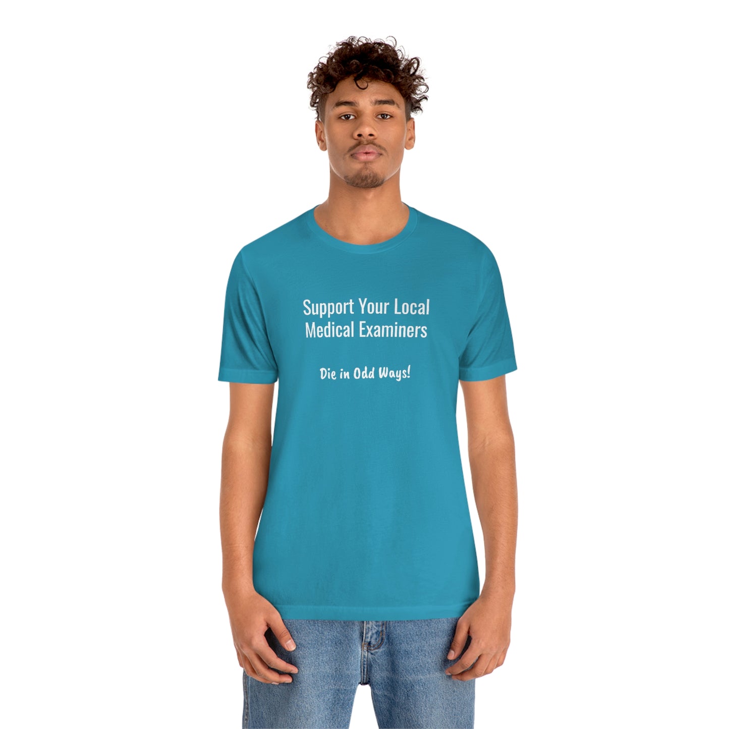 Support your local Medical Examiners… Die in odd ways