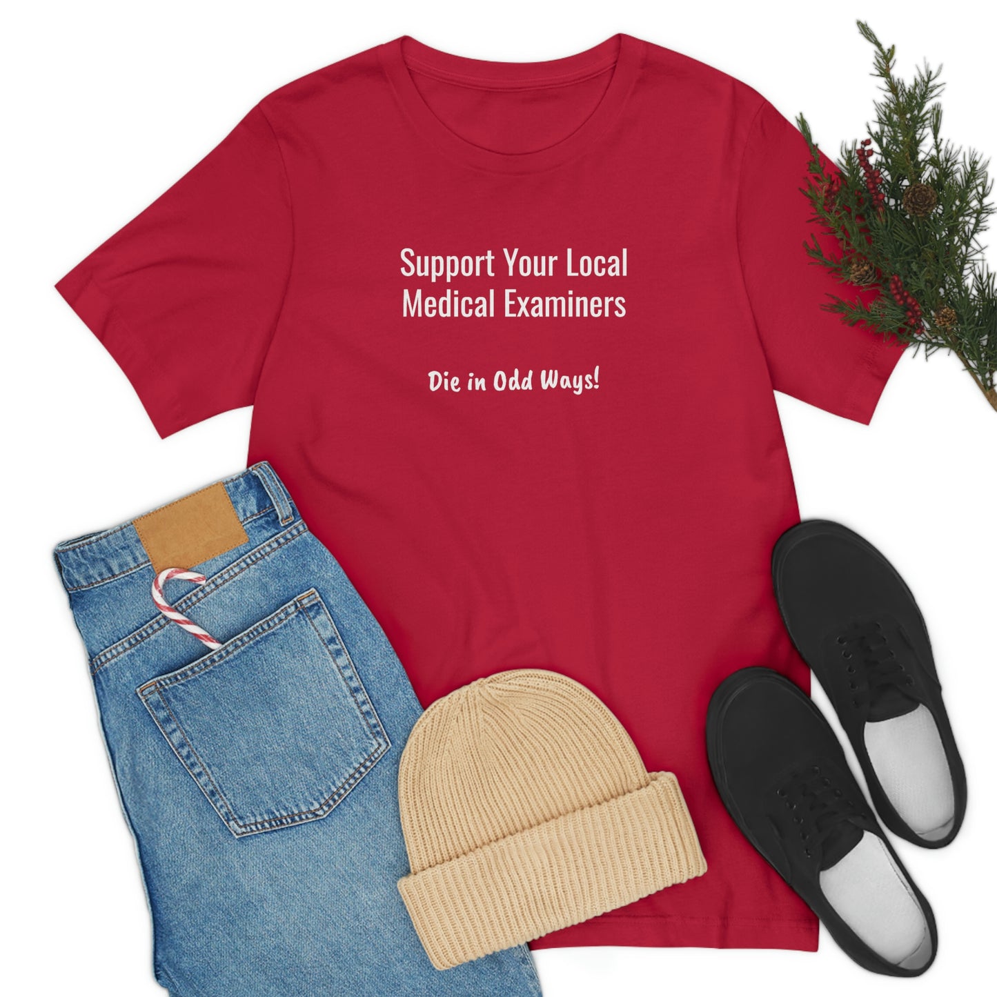 Support your local Medical Examiners… Die in odd ways