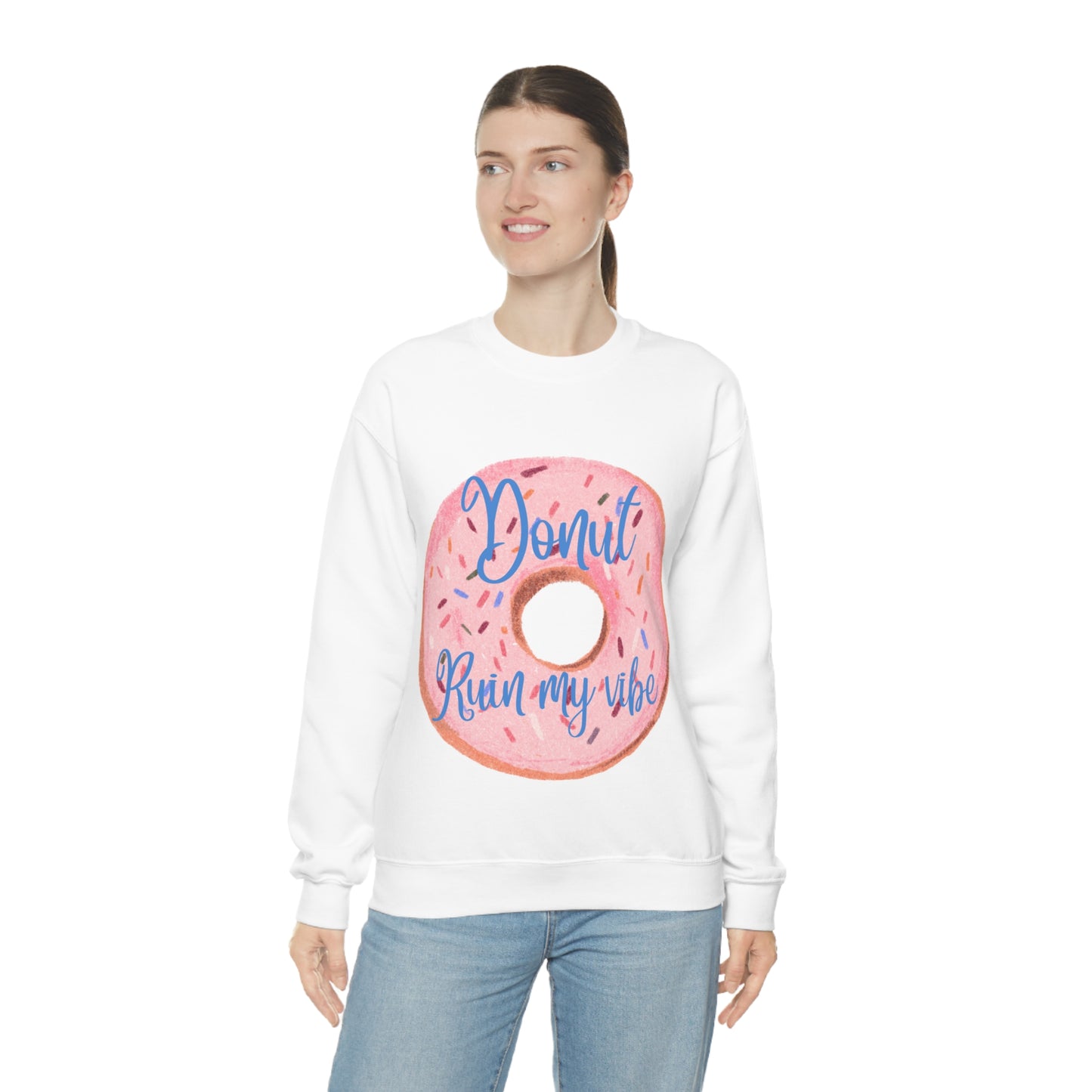 Donut Ruin my vibe Crewneck Sweatshirt