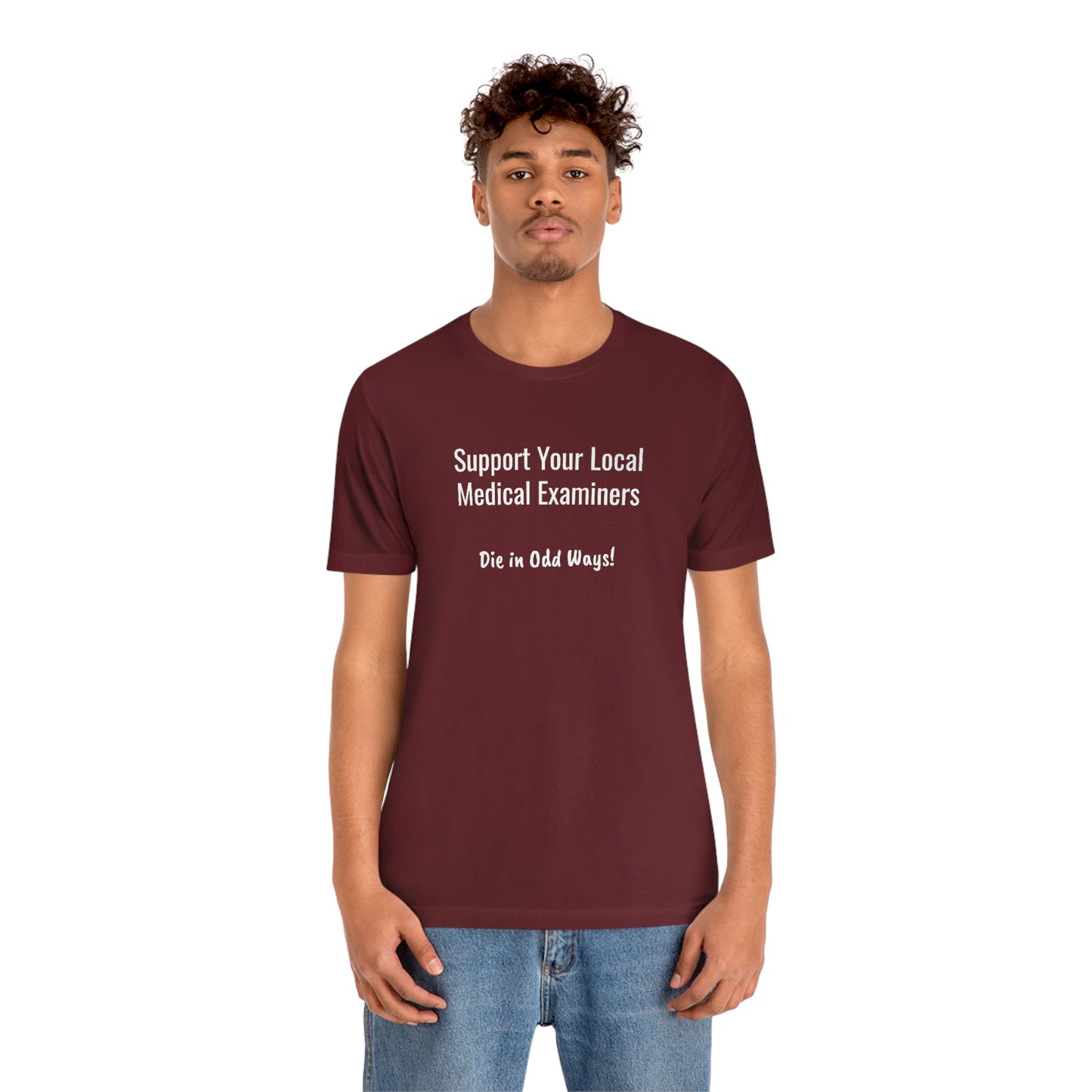 Support your local Medical Examiners… Die in odd ways