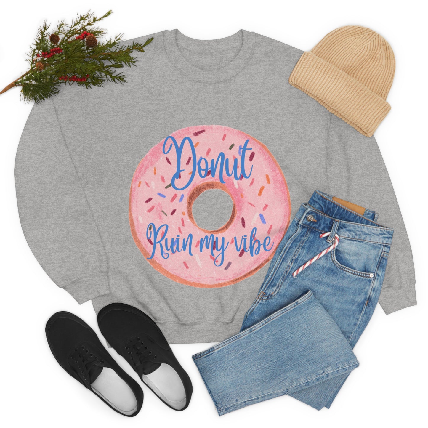Donut Ruin my vibe Crewneck Sweatshirt