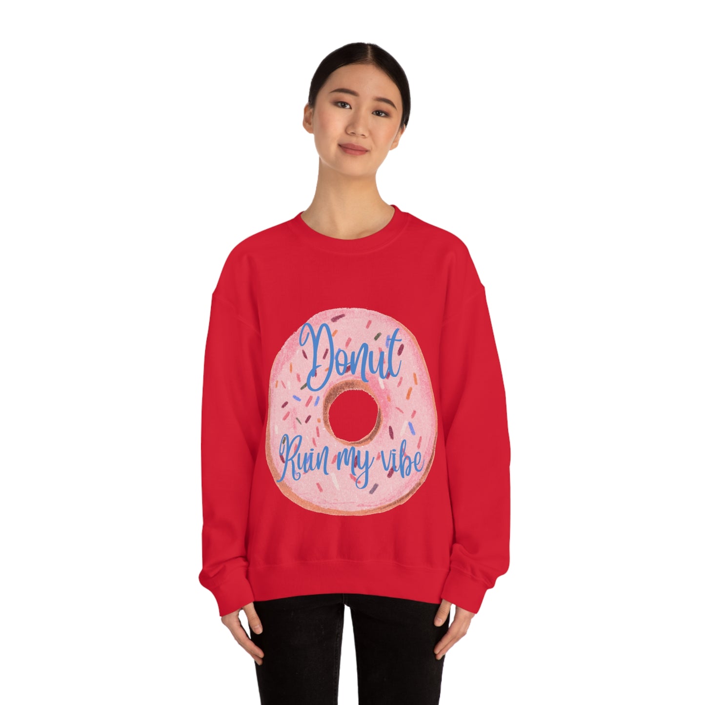 Donut Ruin my vibe Crewneck Sweatshirt