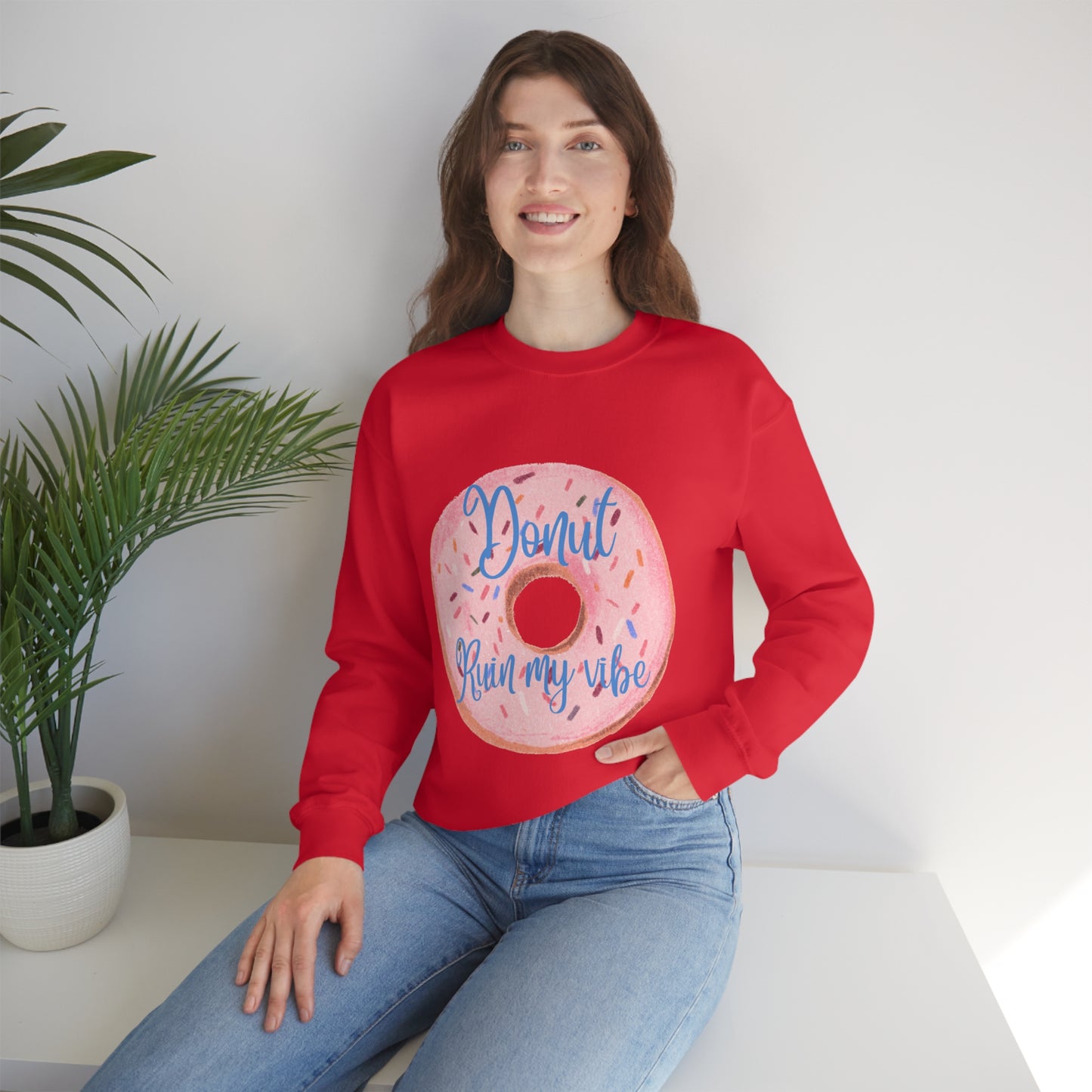 Donut Ruin my vibe Crewneck Sweatshirt