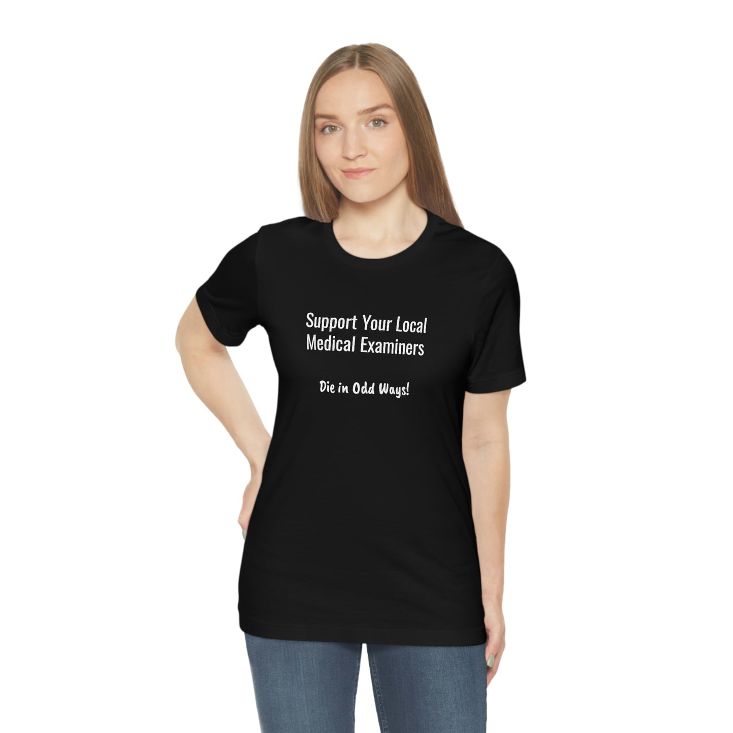 Support your local Medical Examiners… Die in odd ways
