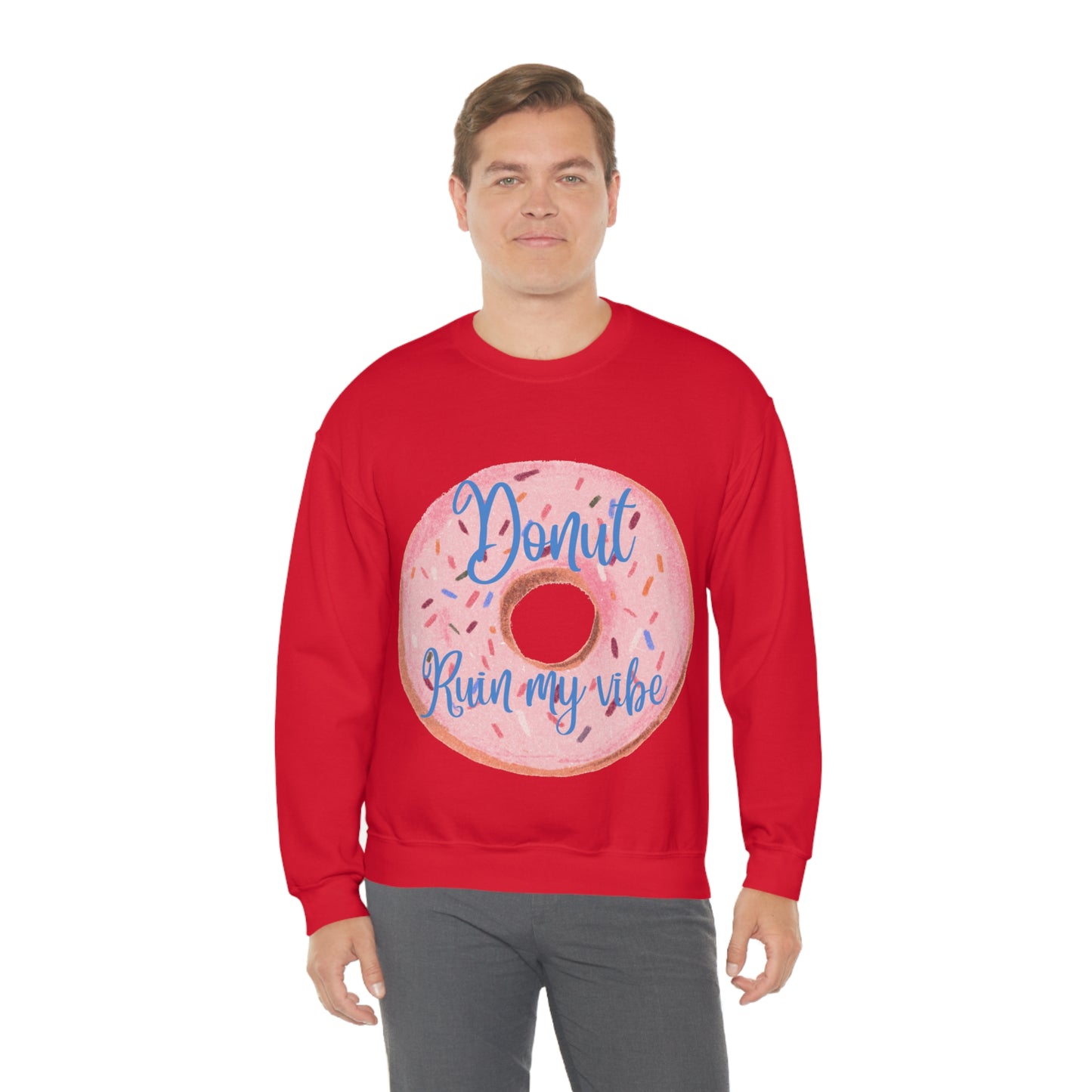 Donut Ruin my vibe Crewneck Sweatshirt
