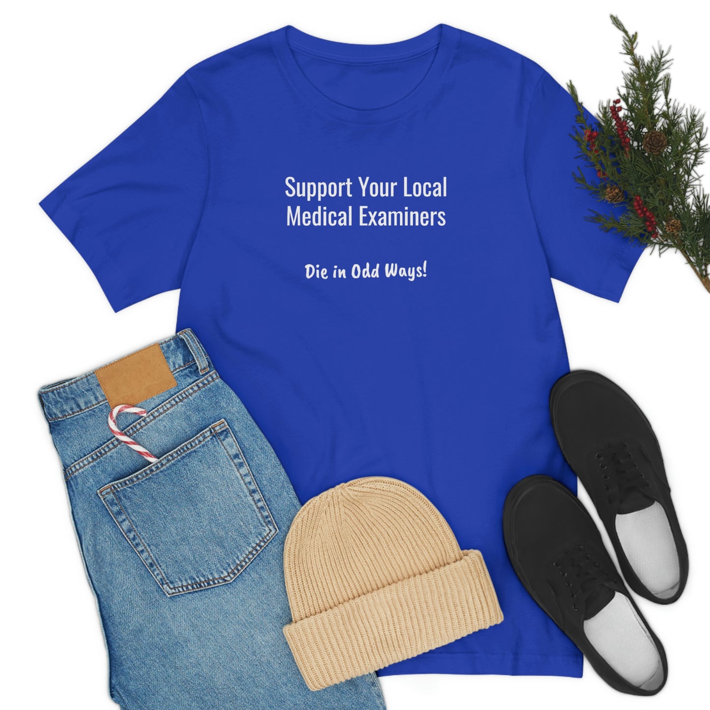 Support your local Medical Examiners… Die in odd ways