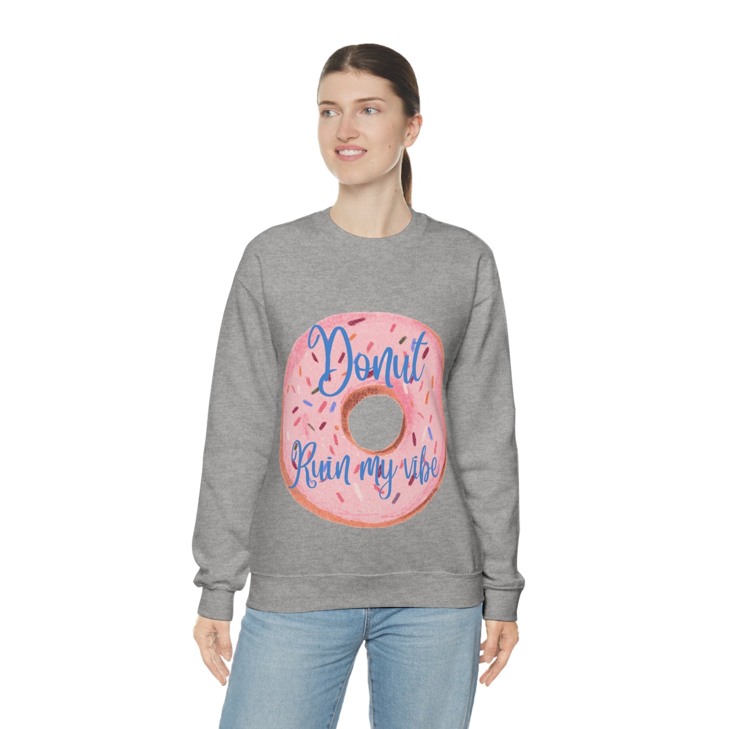 Donut Ruin my vibe Crewneck Sweatshirt