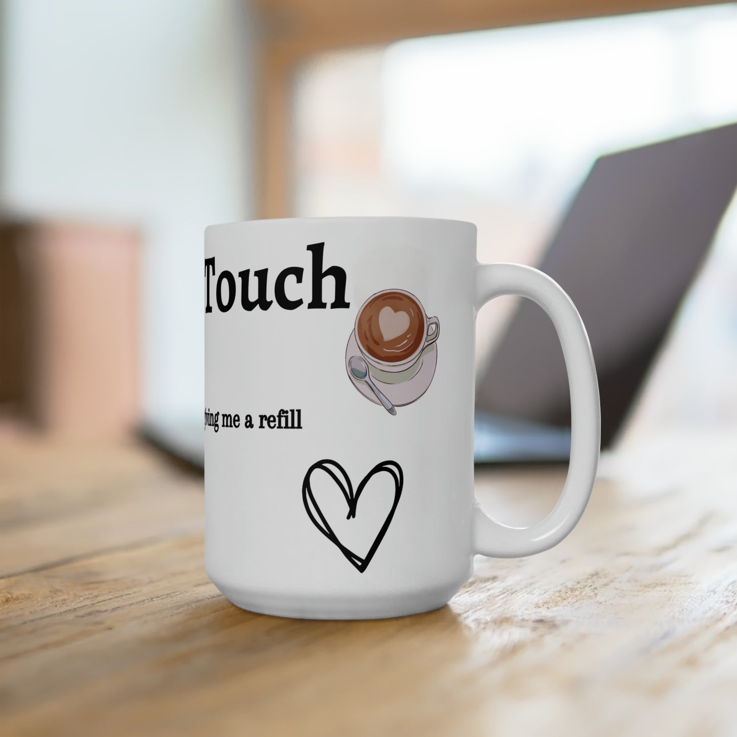 Do Not Touch Mug 15oz