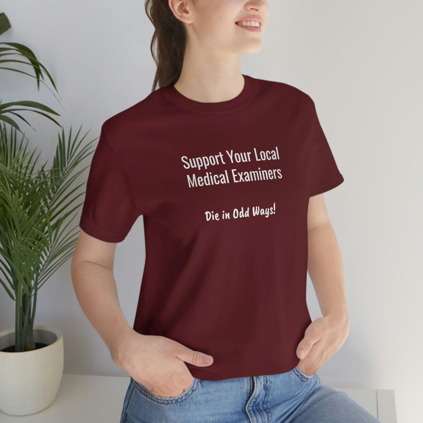 Support your local Medical Examiners… Die in odd ways