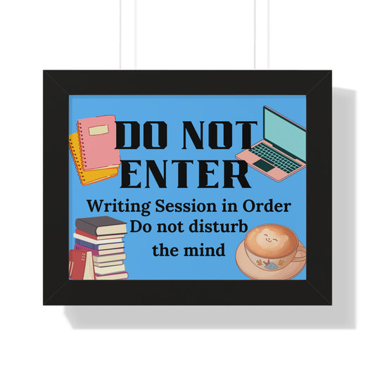 Writer's Do Not Enter framed Poster