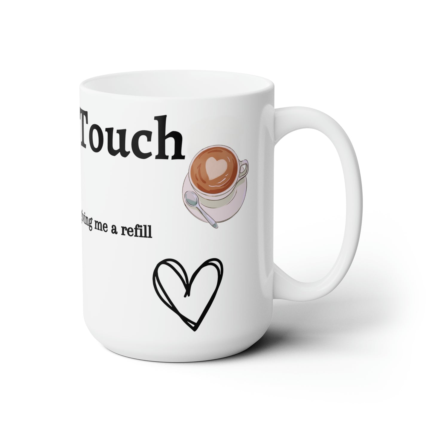 Do Not Touch Mug 15oz